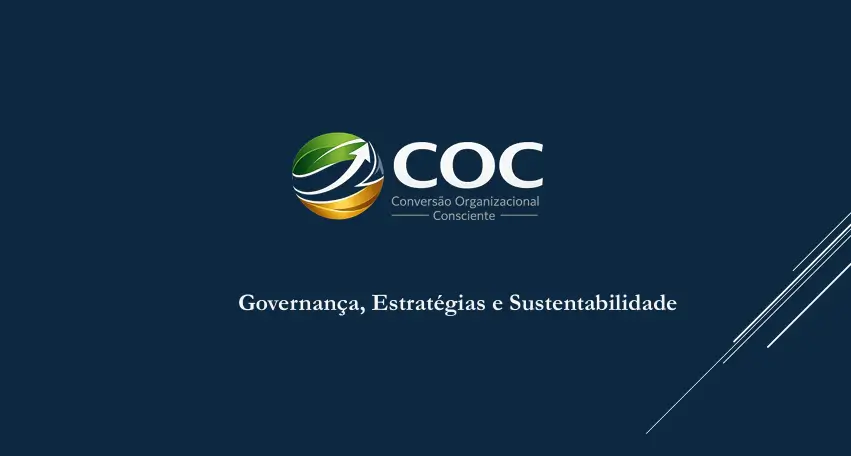 The COC Method (Conscious Organizational Conversion). Governança Estratégica Sustentabilidade por Soraia Reis